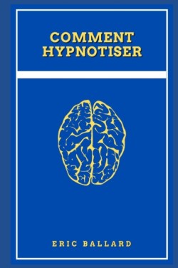 Comment Hypnotiser