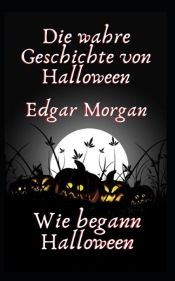 wahre Geschichte von Halloween