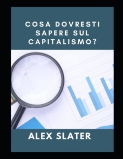 Cosa dovresti sapere sul capitalismo?