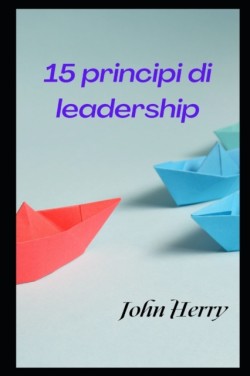 15 principi di leadership