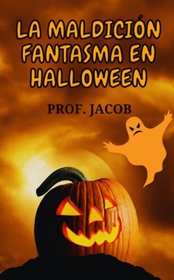 Maldicion Fantasma En Halloween