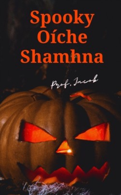 Spooky Oiche Shamhna