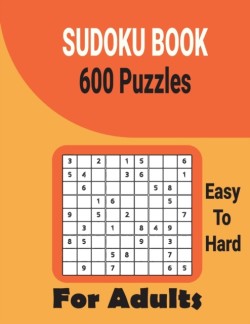 Ultimate 600 Sudoku Puzzles Book for Adults Easy to Hard