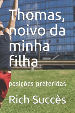 Thomas, noivo da minha filha