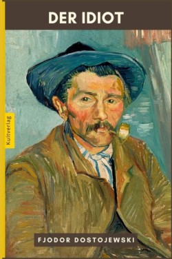 Der Idiot von Fjodor Dostojewski