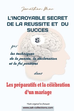 Réussite et succès 8 dans "Les préparatifs et la célébration d'un mariage"