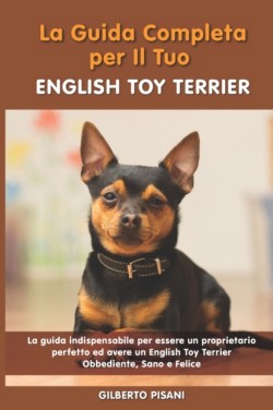 La Guida Completa per Il Tuo English Toy Terrier