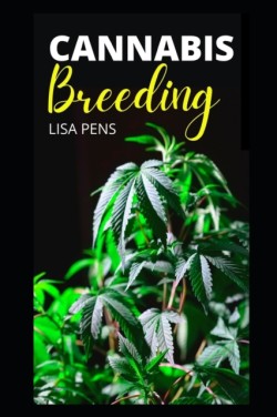 Cannabis Breeding