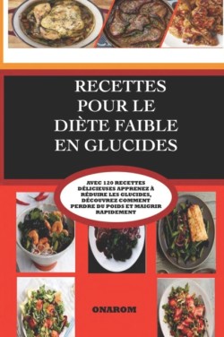 Recettes Pour Le Diète Faible En Glucides