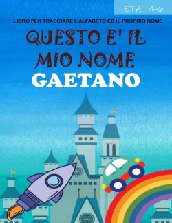 Questo e il mio nome Gaetano