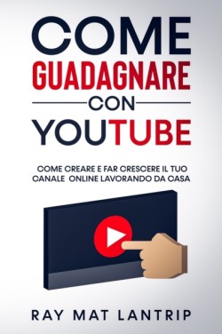 Come Guadagnare con Youtube