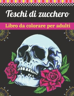 Teschi di zucchero Libro da colorare per adulti