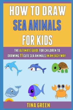 How To Draw Sea Animals For Kids