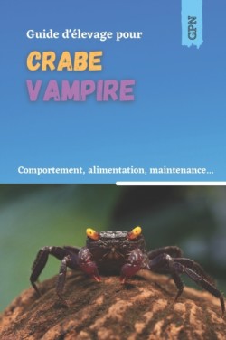 Guide d'élevage pour crabe vampire