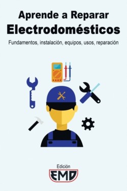 Aprende a Reparar Electrodomésticos