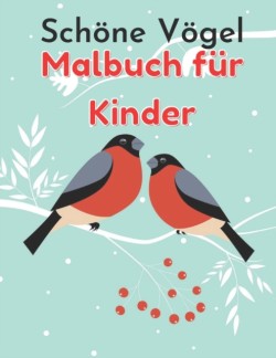 Schoene Voegel Malbuch fur Kinder