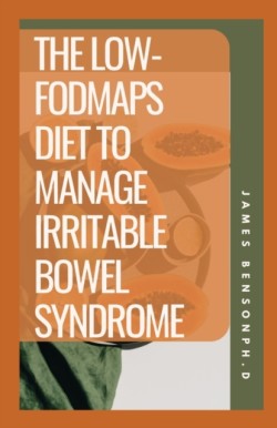 Low-Fodmaps Diet To Manage Irritable Bowel Syndrome