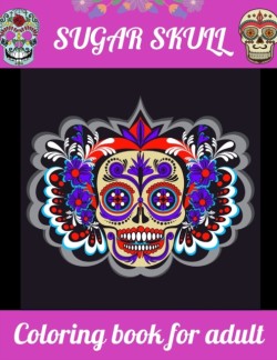 Sugar Skull coloring Book For Adult