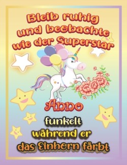 Bleib ruhig und beobachte wie Superstar Anno funkelt wahrend sie das Einhorn farbt