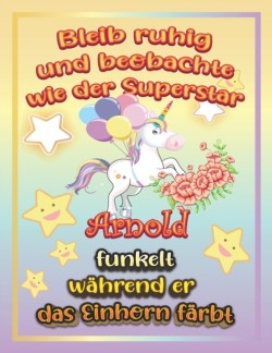 Bleib ruhig und beobachte wie Superstar Arnold funkelt wahrend sie das Einhorn farbt