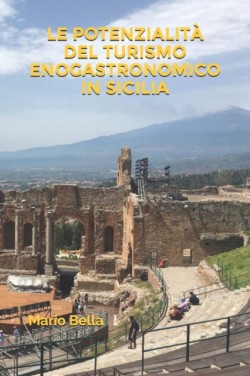Potenzialità del Turismo Enogastronomico in Sicilia
