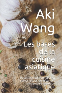 Les bases de la cuisine asiatique