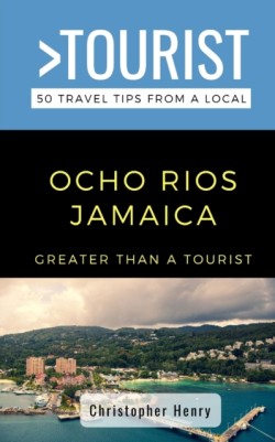 Greater Than a Tourist-Ocho Rios Jamaica