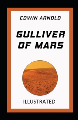 Gulliver of Mars Illustrated