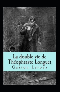 Double vie de Theophraste Longuet Annote