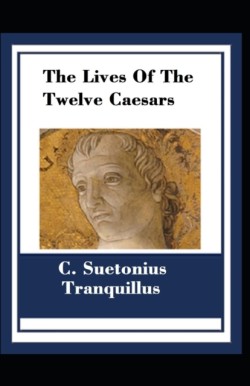 Lives Of The Twelve Caesars