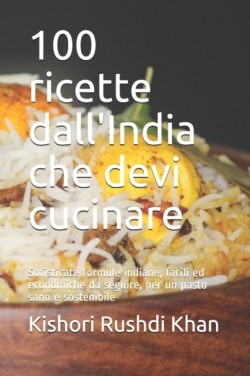 100 ricette dall'India che devi cucinare