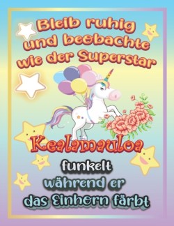 Bleib ruhig und beobachte wie Superstar Kealamauloa funkelt wahrend sie das Einhorn farbt