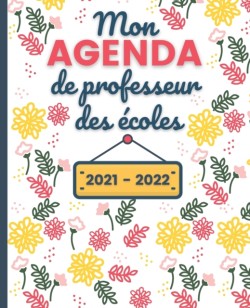 Mon AGENDA de Professeur des Écoles 2021 - 2022