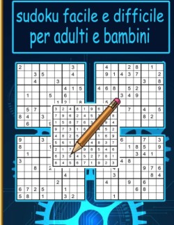 sudoku facile e difficile per adulti e bambini