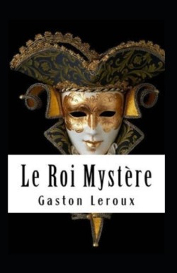 Le Roi Mystere Annote