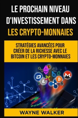 prochain niveau d'investissement dans les crypto-monnaies