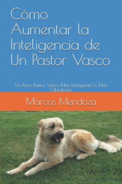 Cómo Aumentar la Inteligencia de Un Pastor Vasco