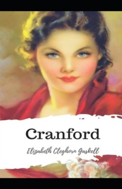 cranford by elizabeth cleghorn gaskell Annotated