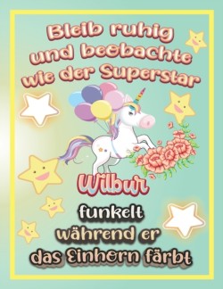 Bleib ruhig und beobachte wie Superstar Wilbur funkelt wahrend sie das Einhorn farbt