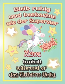 Bleib ruhig und beobachte wie Superstar Xenos funkelt wahrend sie das Einhorn farbt