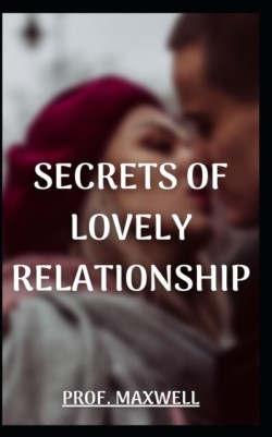 Secrets of Lovely Relationship