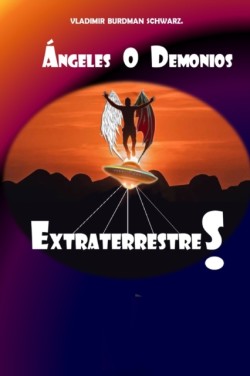 Angeles o Demonios Extraterrestre