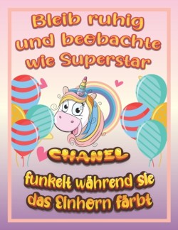 Bleib ruhig und beobachte wie Superstar Chanel funkelt wahrend sie das Einhorn farbt