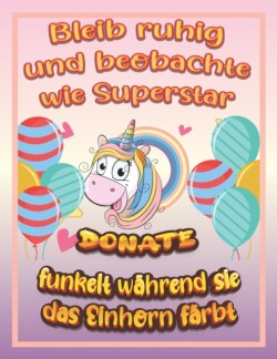 Bleib ruhig und beobachte wie Superstar Donate funkelt wahrend sie das Einhorn farbt