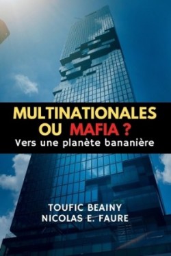 Multinationales Ou Mafia ?