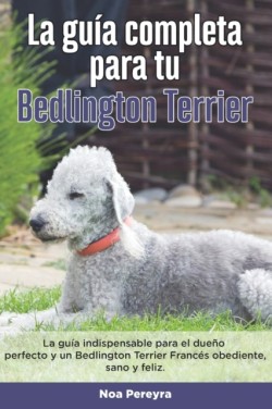 Guía Completa Para Tu Bedlington terrier