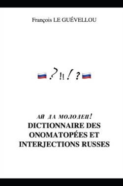 Dictionnaire des onomatopées et interjections russes