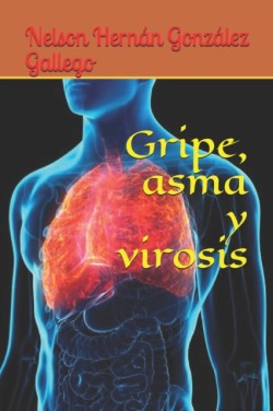 Gripe, asma y virosis