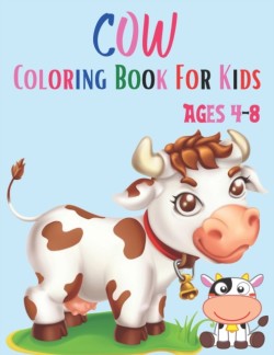 Cow Coloring Book for Kids Ages 4-8