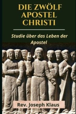 Zwölf Apostel Christi